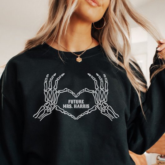 Gothic Skeleton Heart Hands Future Mrs. Sweatshirt