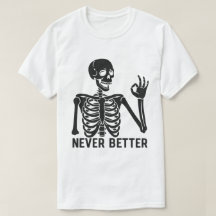 Gothic Skeleton – Sarkastisches Niemals Besser Zit