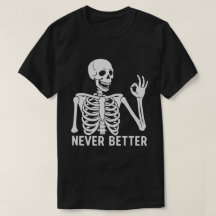 Gothic Skeleton – Sarkastisches Niemals Besser Zit