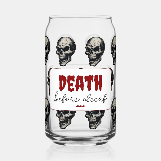 Gothic Skull "Death Before Decaf" | Spooky Funny - Dosenglas (Vorderseite)