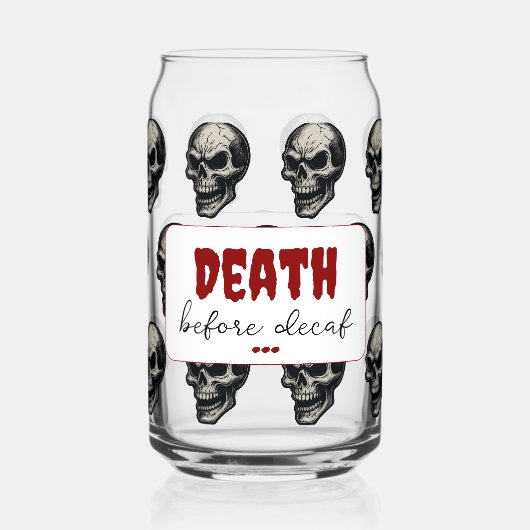 Gothic Skull "Death Before Decaf" | Spooky Funny - Dosenglas (Rückseite)