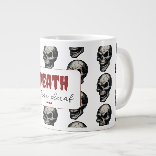 Gothic Skull "Death Before Decaf" | Spooky Funny - Jumbo-Tasse (Vorderseite Rechts)