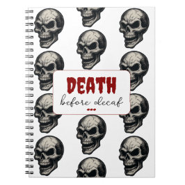 Gothic Skull "Death Before Decaf" | Spooky Funny - Notizblock
