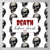 Gothic Skull "Death Before Decaf" | Spooky Funny - Poster (Vorne)