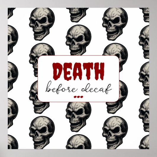 Gothic Skull "Death Before Decaf" | Spooky Funny - Poster (Vorne)