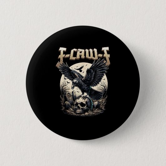 Gothic Skull F-Caw-F Crow Adult Humor Graphic  Button (Vorderseite)