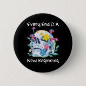 Gothic Skull Mushroom Flowers Every End Is A New B Button (Vorderseite)