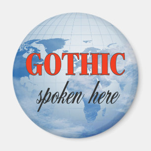 Gothic spricht hier trübe Erde Magnet