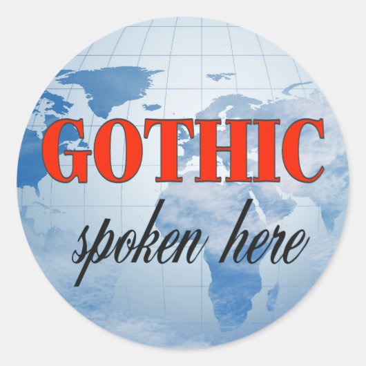 Gothic spricht hier trübe Erde Runder Aufkleber (Vorderseite)