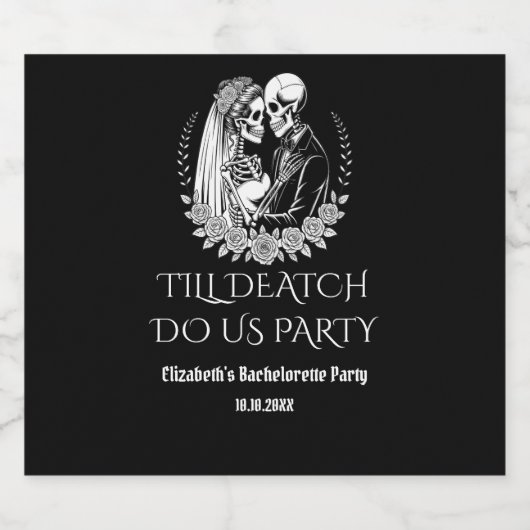 Gothic Til Death Party Skeleton Couple Bachelorett Schaumweinetikett (Einzelnes Label)