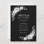 Gothic Till Death Do us Party Black Floral Wedding Einladung (Vorderseite)