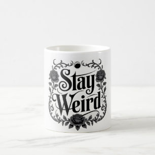 Gothic-Typografie-Grafik "Stay Weird" Kaffeetasse