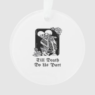 Gothic Valentinstag Bis dass der Tod uns scheidet Ornament