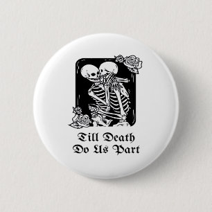 Gothic Valentinstag bis zum Tod machen uns Teil Sk Button