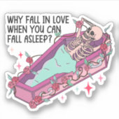 Gothic warum in der Liebe fallen, wenn Sie schlafe Aufkleber (Vorderseite)
