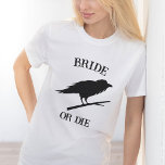 Gothic Wedding Junggeselinnen-Abschied Custom Crow T-Shirt<br><div class="desc">Sie suchen das perfekte Geschenk für Ihre gotische Hochzeitsbachelor-Party-Braut? Schauen Sie sich nur unseren T - Shirt an! Unser Shirt ist mit einer dunklen Märchenhochzeit im Sinn, und wird die perfekte Ergänzung zu jedem Brautparty oder Junggeselinnen-Abschied. Unser Shirt ist nicht nur stilvoll und einzigartig, sondern auch praktisch und komfortabel. Außerdem...</div>