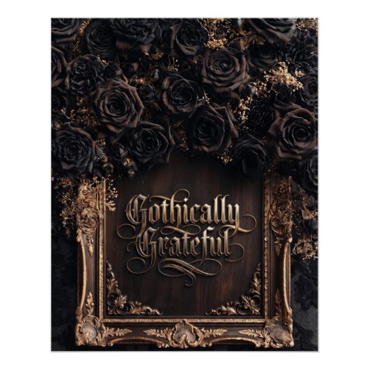 Gothisch dankbare Typografie mit dunklen Rosen Poster (Vorderseite)