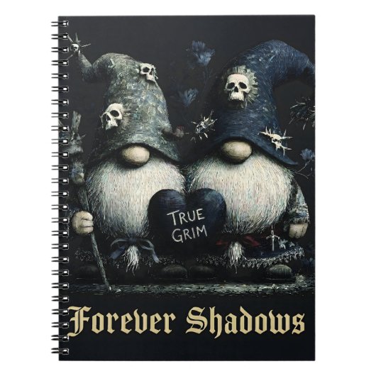 Gothische "True Grim" Gnome mit "Forever Shadows" Notizblock (Vorderseite)