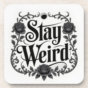 Gothische Typografie Grafik "Stay Weird" Getränkeuntersetzer