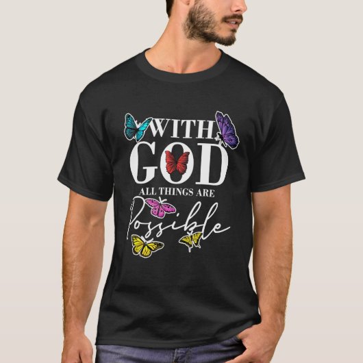 Gott alles Mögliche Christliche Glaubensstifter T-Shirt (Vorderseite)