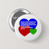 Gott also geliebt dem Weltbibel-Vers Button (Vorne & Hinten)