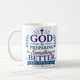 Gott bereitet etwas Besseres Bibelzitat Kaffeetasse