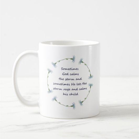 Gott beruhigt Sturm Inspiration Zitat Kaffeetasse (Links)