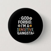 Gott bewahre, dass ich ein sensibler Gangsta bin, Button (Vorderseite)