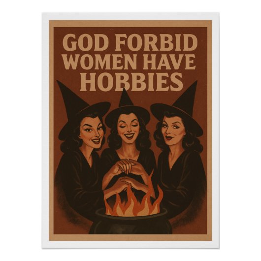 Gott bewahre Frauen haben Hobbys Poster (Vorderseite)