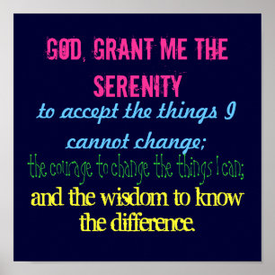 Gott, bewilligen mir die Ruhe, um die Sache Poster