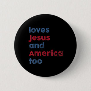 Gott Christlich 4. Juli Lieben Jesus und Amerika Button