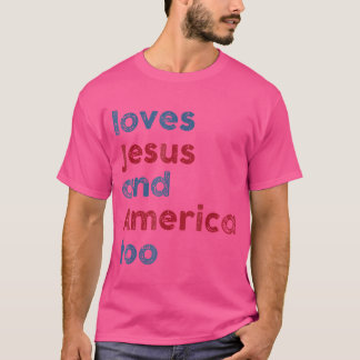 Gott Christlich 4. Juli Lieben Jesus und Amerika T-Shirt
