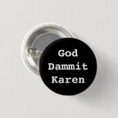 Gott-Dammit Karen-Abzeichen Button (Vorne & Hinten)