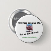 Gott, der das Leben teilt Button (Vorne & Hinten)