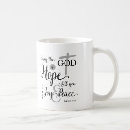 Gott der Hoffnung Fülle dich mit Freude und Friede Kaffeetasse