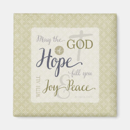 Gott der Hoffnung Fülle dich mit Freude und Friede Magnet