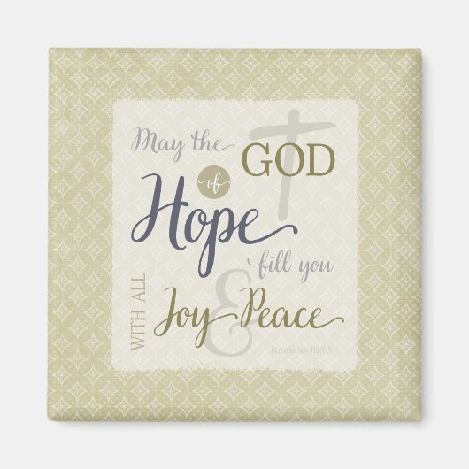 Gott der Hoffnung Fülle dich mit Freude und Friede Magnet (Vorne)