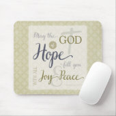 Gott der Hoffnung Fülle dich mit Freude und Friede Mousepad (Mit Mouse)