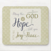 Gott der Hoffnung Fülle dich mit Freude und Friede Mousepad (Vorne)