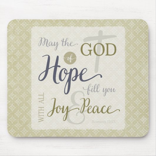 Gott der Hoffnung Fülle dich mit Freude und Friede Mousepad (Vorne)