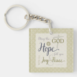 Gott der Hoffnung Fülle dich mit Freude und Friede Schlüsselanhänger