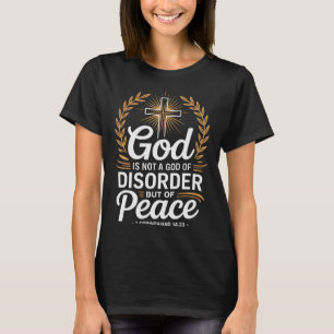 Gott des Friedens 1 Korinther 14_33 Christliches K T-Shirt