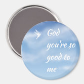 Gott, du bist so gut zu mir Inspiration Zitat Magnet (Vorderseite/Rückseite)