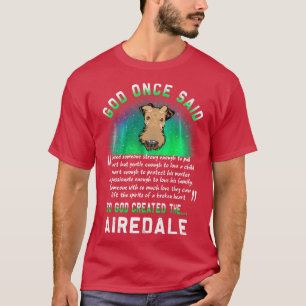 Gott einmal sagte Airedale Terrier Dog Lover Funny T-Shirt