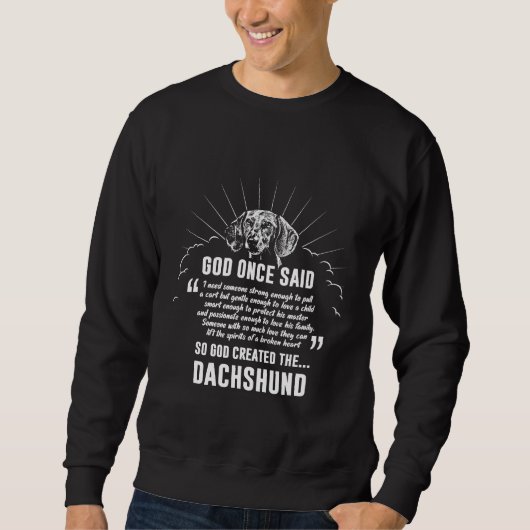 Gott einmal sagte Dackel Dog Geschenk Sweatshirt (Vorderseite)