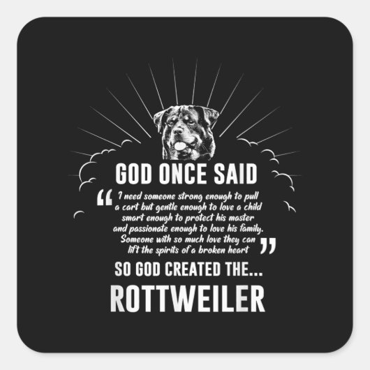 Gott einmal sagte Rottweiler | Funny Dovers Lovers Quadratischer Aufkleber (Vorderseite)