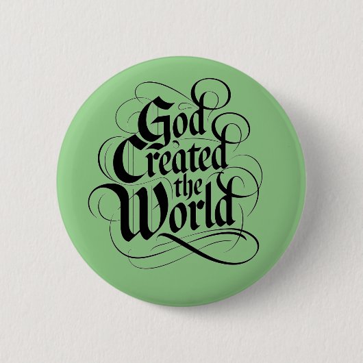 Gott erschuf die Welt Button (Vorderseite)