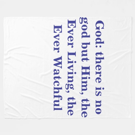 Gott: Es gibt keinen Gott außer Ihm, dem Allenden, Fleecedecke (Vorderseite (Horizontal))