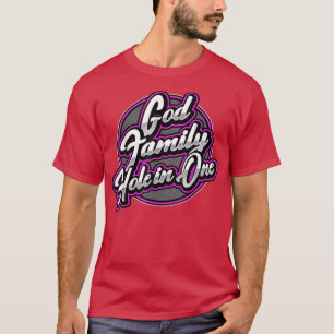 Gott, Familie & Loch in einem ~ Golf -138 T-Shirt