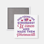 Gott fand die stärksten Frauen Apotheker Niedlich Magnet (Vorderseite/Rückseite)